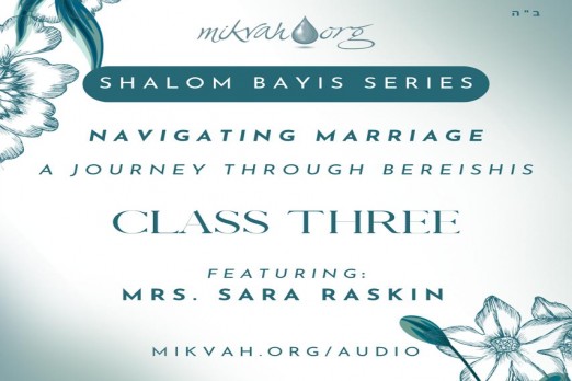 Shalom Bayis Series Ep Four, A Journey Through Bereishis 