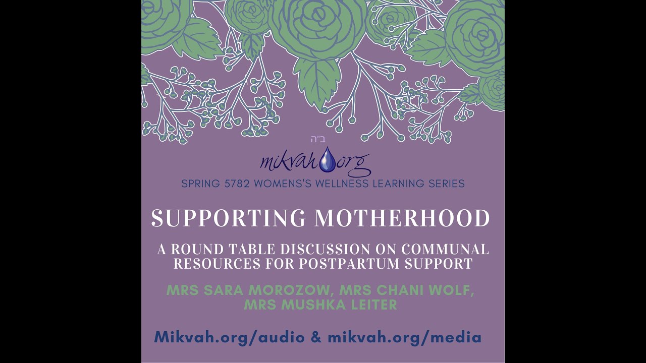 A roundtable discussion Supporting Motherhood