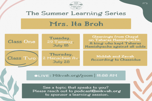 The Summer Learning Series Class Seven: Nidah and Zavah According to Chassidus