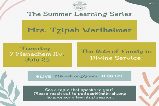 The Summer Learning Series Class Nine: The Role of Family in Divine Service