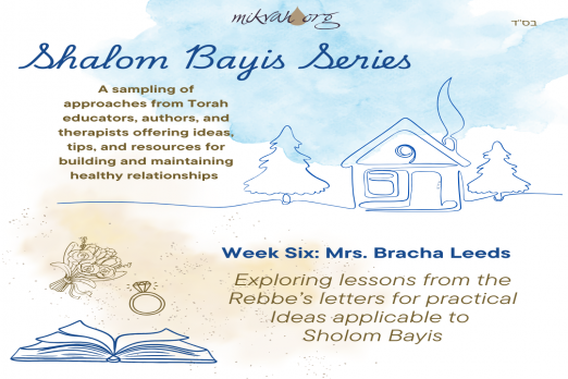 Week 6  Sholom Bayis Series  Mrs Bracha Leeds