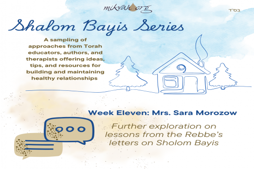 Week 11  Sholom Bayis Series  Mrs Sara Morozow