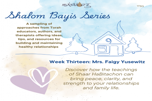 Week 13  Sholom Bayis Series Mrs Faigy Yusewitz