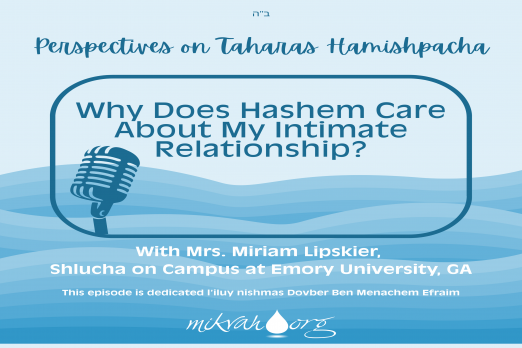 Why Does Hashem Care About My Intimate Relationship - Perspectives on Taharas Hamishpacha