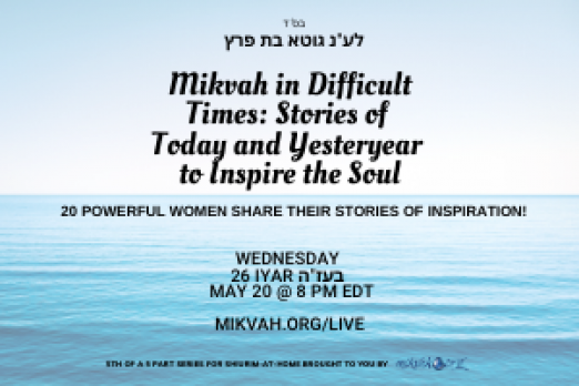 Mikvah in Difficult Times: Stories of Modern Day and Yesteryear to Inspire the Soul