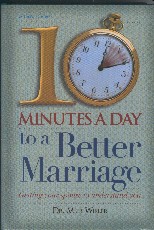 Ten Minutes A Day to A Better Marriage