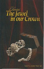 The Jewel In Our Crown